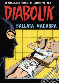 Diabolik 77. Ballata macabra: Anno VI, numero 1. E-book. Formato EPUB ebook