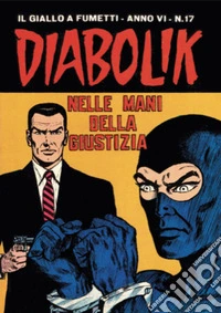 Diabolik 93. Nelle mani della giustizia: Anno VI, numero 17. E-book. Formato EPUB ebook