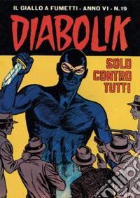 Diabolik 95. Solo contro tutti: Anno VI, numero 19. E-book. Formato EPUB ebook