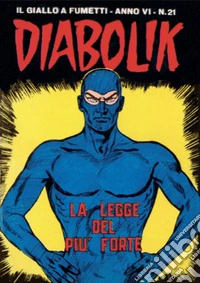 Diabolik 97. La legge del più forte: Anno VI, numero 21. E-book. Formato EPUB ebook
