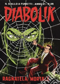 Diabolik 102. Ragnatela mortale: Anno VI, numero 26. E-book. Formato EPUB ebook
