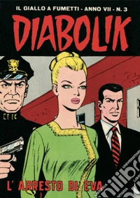 Diabolik 105. L'arresto di Eva: Anno VII, numero 3. E-book. Formato EPUB ebook