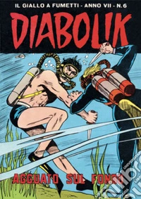 Diabolik 108. Agguato sul fondo: Anno VII, numero 6. E-book. Formato EPUB ebook