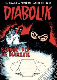 Diabolik 114. Sangue per un diamante: Anno VII, numero 12. E-book. Formato EPUB ebook