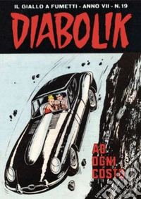 Diabolik 121. Ad ogni costo: Anno VII, numero 19. E-book. Formato EPUB ebook