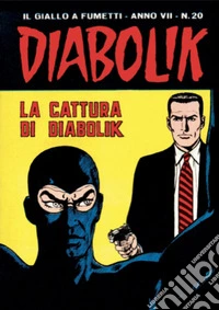 Diabolik 122. La cattura di Diabolik: Anno VII, numero 20. E-book. Formato EPUB ebook