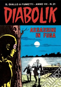 Diabolik 123. Assassini in fuga: Anno VII, numero 21. E-book. Formato EPUB ebook