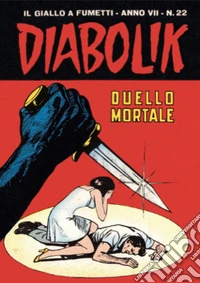 Diabolik 124. Duello mortale: Anno VII, numero 22. E-book. Formato EPUB ebook