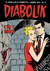Diabolik 132. Eva e Ginko: Anno VIII, numero 4. E-book. Formato EPUB ebook