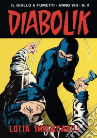 Diabolik 139. Lotta implacabile: Anno VIII, numero 11. E-book. Formato EPUB ebook