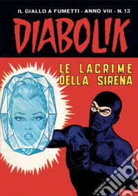 Diabolik 141. Le lacrime della sirena: Anno VIII, numero 13. E-book. Formato EPUB ebook