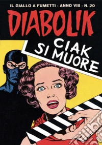 Diabolik 148. Ciak si muore: Anno VIII, numero 20. E-book. Formato EPUB ebook