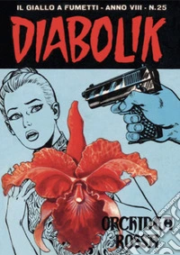 Diabolik 153. Orchidea rossa: Anno VIII, numero 25. E-book. Formato EPUB ebook