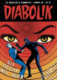 Diabolik 159. Gli occhi nel buio: Anno IX, numero 5. E-book. Formato EPUB ebook