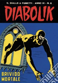 Diabolik 160. Brivido mortale: Anno IX, numero 6. E-book. Formato EPUB ebook