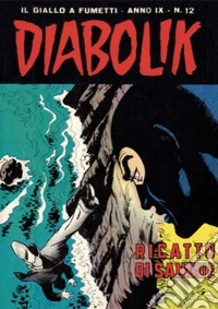 Diabolik 166. Ricatto di sangue: Anno IX, numero 12. E-book. Formato EPUB ebook