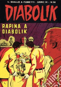 Diabolik 168. Rapina a Diabolik: Anno IX, numero 14. E-book. Formato EPUB ebook