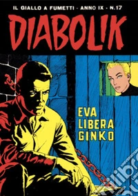 Diabolik 171. Eva libera Ginko: Anno IX, numero 17. E-book. Formato EPUB ebook