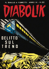Diabolik 176. Delitto sul treno: Anno IX, numero 22. E-book. Formato EPUB ebook