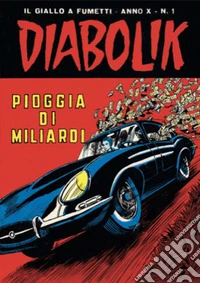 Diabolik 181. Pioggia di miliardi: Anno X, numero 1. E-book. Formato EPUB ebook
