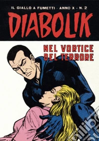 Diabolik 182. Nel vortice del terrore: Anno X, numero 2. E-book. Formato EPUB ebook