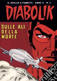 Diabolik 187. Sulle ali della morte: Anno X, numero 7. E-book. Formato EPUB ebook