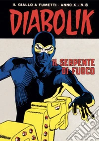 Diabolik 188. Il serpente di fuoco: Anno X, numero 8. E-book. Formato EPUB ebook