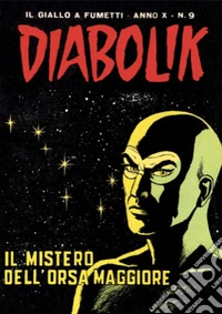 Diabolik 189. Il mistero dell'Orsa Maggiore: Anno X, numero 9. E-book. Formato EPUB ebook