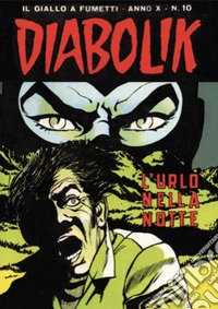 Diabolik 190. L'urlo nella notte: Anno X, numero 10. E-book. Formato EPUB ebook