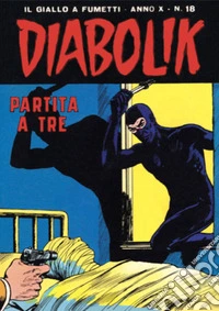 Diabolik 198. Partita a tre: Anno X, numero 18. E-book. Formato EPUB ebook