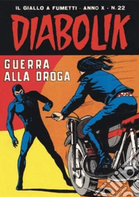 Diabolik 202. Guerra alla droga: Anno X, numero 22. E-book. Formato EPUB ebook