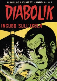 Diabolik 207. Incubo sull'isola: Anno XI, numero 1. E-book. Formato EPUB ebook