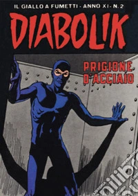 Diabolik 208. Prigione d'acciaio: Anno XI, numero 2. E-book. Formato EPUB ebook
