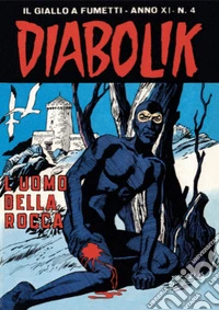 Diabolik 210. L'uomo della rocca: Anno XI, numero 4. E-book. Formato EPUB ebook