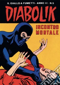Diabolik 211. Incontro mortale: Anno XI, numero 5. E-book. Formato EPUB ebook