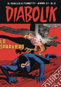 Diabolik 215. Lo sparviero: Anno XI, numero 9. E-book. Formato EPUB ebook