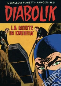 Diabolik 227. La morte in eredità: Anno XI, numero 21. E-book. Formato EPUB ebook