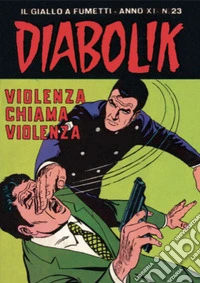 Diabolik 229. Violenza chiama violenza: Anno XI, numero 23. E-book. Formato EPUB ebook