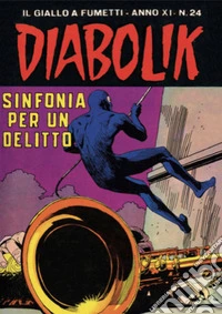 Diabolik 230. Sinfonia per un delitto: Anno XI, numero 24. E-book. Formato EPUB ebook