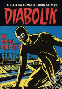 Diabolik 232. Un piano perfetto: Anno XI, numero 26. E-book. Formato EPUB ebook