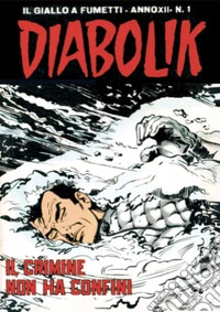 Diabolik 233. Il crimine non ha confini: Anno XII, numero 1. E-book. Formato EPUB ebook