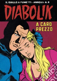 Diabolik 239. A caro prezzo: Anno XII, numero 8. E-book. Formato EPUB ebook