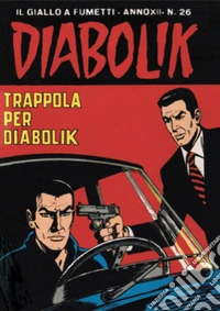 Diabolik 256. Trappola per Diabolik: Anno XII, numero 26. E-book. Formato EPUB ebook