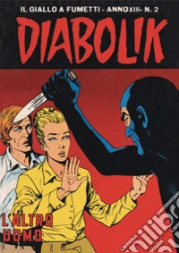 Diabolik 258. L'altro uomo: Anno XIII, numero 2. E-book. Formato EPUB ebook