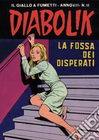 Diabolik 266. La fossa dei disperati: Anno XIII, numero 11. E-book. Formato EPUB ebook