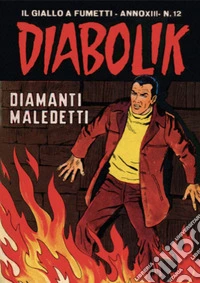 Diabolik 267. Diamanti maledetti: Anno XIII, numero 12. E-book. Formato EPUB ebook