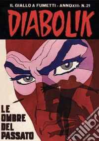 Diabolik 275. Le ombre del passato: Anno XIII, numero 21. E-book. Formato EPUB ebook