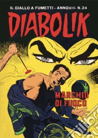 Diabolik 278. Il marchio di fuoco: Anno XIII, numero 24. E-book. Formato EPUB ebook