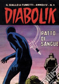 Diabolik 284. Patto di sangue: Anno XIV, numero 4. E-book. Formato EPUB ebook