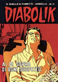 Diabolik 290. Al di sopra di ogni sospetto: Anno XIV, numero 11. E-book. Formato EPUB ebook